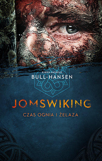 Jomswiking. Czas ognia i żelaza